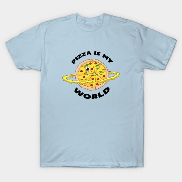 Pizza is my World shirt Fast Food Lover Pizza Fan girl T-Shirt by ELFEINHALB